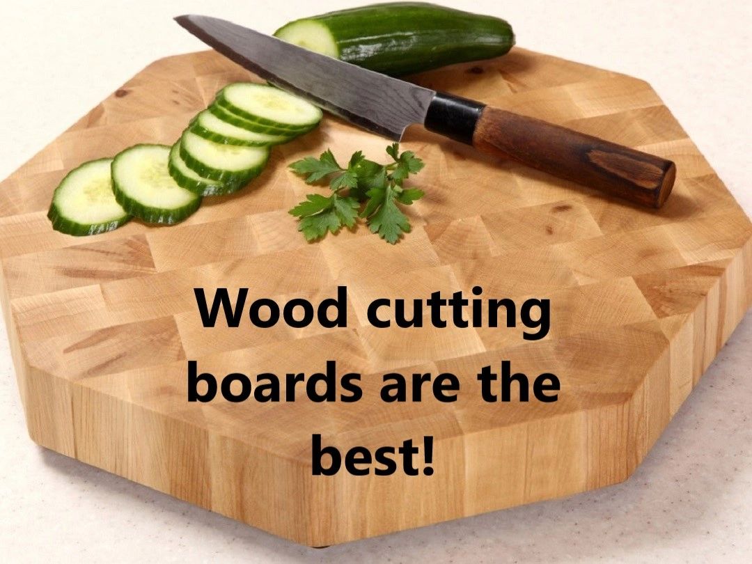 Why are wood cutting boards better?